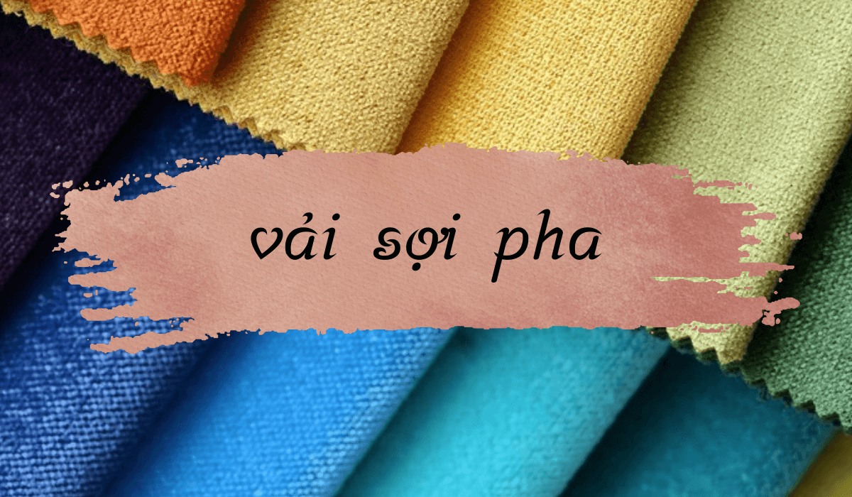vải sợi pha​